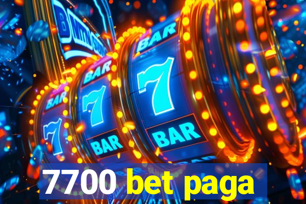 7700 bet paga